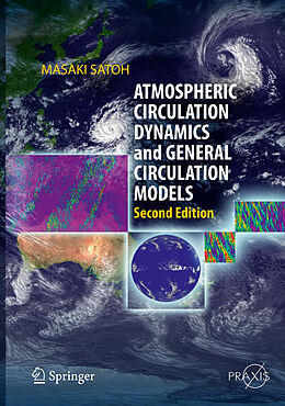 Livre Relié Atmospheric Circulation Dynamics and General Circulation Models de Masaki Satoh