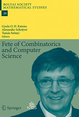 E-Book (pdf) Fete of Combinatorics and Computer Science von Gyula O. H. Katona, Alexander Schrijver, Tamás Sz?nyi
