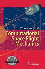 E-Book (pdf) Computational Space Flight Mechanics von Claus Weiland