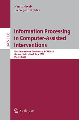 Kartonierter Einband Information Processing in Computer-Assisted Interventions von 