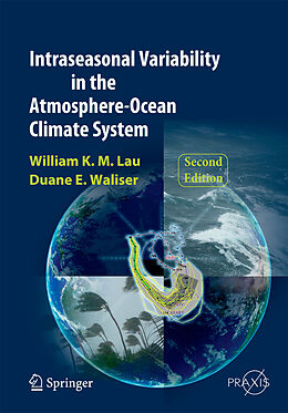 Livre Relié Intraseasonal Variability in the Atmosphere-Ocean Climate System de Duane E. Waliser, William K. -M. Lau