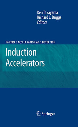 eBook (pdf) Induction Accelerators de Ken Takayama, Richard J. Briggs