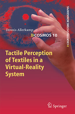 E-Book (pdf) Tactile Perception of Textiles in a Virtual-Reality System von Dennis Allerkamp