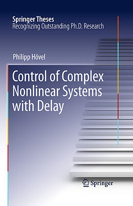 eBook (pdf) Control of Complex Nonlinear Systems with Delay de Philipp Hövel
