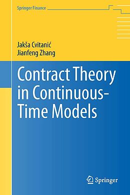 E-Book (pdf) Contract Theory in Continuous-Time Models von Jaksa Cvitanic, Jianfeng Zhang