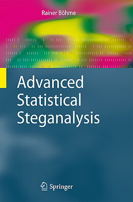Livre Relié Advanced Statistical Steganalysis de Rainer Böhme