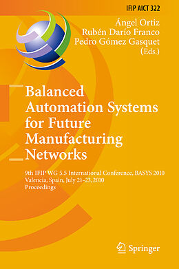Fester Einband Balanced Automation Systems for Future Manufacturing Networks von 