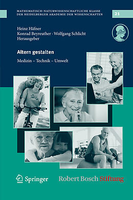E-Book (pdf) Altern gestalten - Medizin, Technik, Umwelt von Wolfgang Schlicht, Konrad Beyreuther, Heinz Häfner