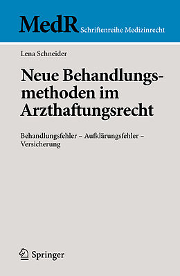 Kartonierter Einband Neue Behandlungsmethoden im Arzthaftungsrecht von Lena Schneider