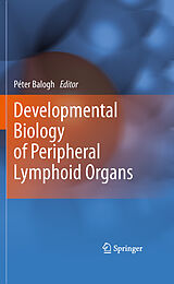 eBook (pdf) Developmental Biology of Peripheral Lymphoid Organs de Peter Balogh
