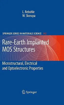 E-Book (pdf) Rare-Earth Implanted MOS Devices for Silicon Photonics von Lars Rebohle, Wolfgang Skorupa