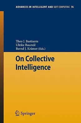 E-Book (pdf) On Collective Intelligence von Theo J. Bastiaens, Ulrike Baumöl, Bernd J. Krämer