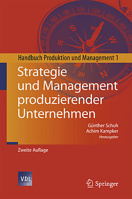 E-Book (pdf) Strategie und Management produzierender Unternehmen von Günther Schuh, Achim Kampker