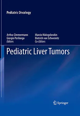 E-Book (pdf) Pediatric Liver Tumors von Giorgio Perilongo, Arthur Zimmermann, Dietrich von Schweinitz