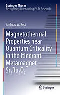 E-Book (pdf) Magnetothermal Properties near Quantum Criticality in the Itinerant Metamagnet Sr3Ru2O7 von Andreas W Rost