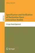 E-Book (pdf) Specification and Verification of Declarative Open Interaction Models von Marco Montali