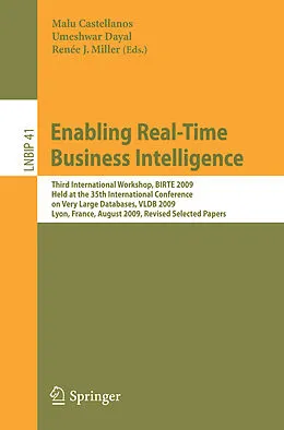 E-Book (pdf) Enabling Real-Time Business Intelligence von Malu Castellanos, Umeshwar Dayal, Renée J. Miller