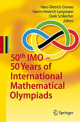 E-Book (pdf) 50th IMO - 50 Years of International Mathematical Olympiads von Dierk Schleicher, Hanns-Heinrich Langmann, Hans-Dietrich Gronau