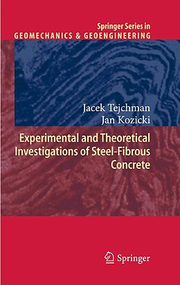 E-Book (pdf) Experimental and Theoretical Investigations of Steel-Fibrous Concrete von Jacek Tejchman, Jan Kozicki