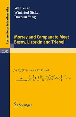 E-Book (pdf) Morrey and Campanato Meet Besov, Lizorkin and Triebel von Wen Yuan, Winfried Sickel, Dachun Yang