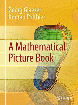 Fester Einband A Mathematical Picture Book von Georg Glaeser, Konrad Polthier
