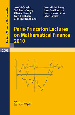 Kartonierter Einband Paris-Princeton Lectures on Mathematical Finance 2010 von Areski Cousin, Stéphane Crépey, Olivier Guéant