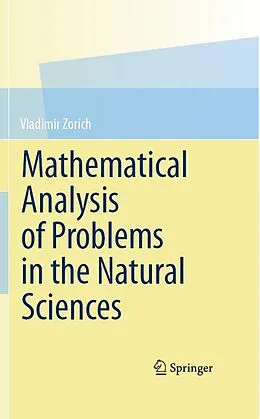 E-Book (pdf) Mathematical Analysis of Problems in the Natural Sciences von Vladimir Zorich