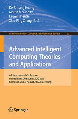 E-Book (pdf) Advanced Intelligent Computing. Theories and Applications von De-Shuang Huang, Martin McGinnity, Laurent Heutte