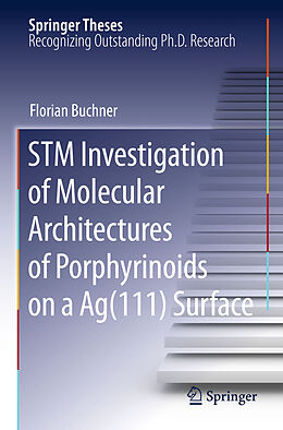 Livre Relié STM Investigation of Molecular Architectures of Porphyrinoids on a Ag(111) Surface de Florian Buchner