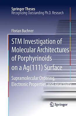 E-Book (pdf) STM Investigation of Molecular Architectures of Porphyrinoids on a Ag(111) Surface von Florian Buchner