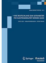 E-Book (pdf) Wie Deutschland zum Leitanbieter für Elektromobilität werden kann von Acatech Acatech-Deutsche Akademie der Technikwissenschaften