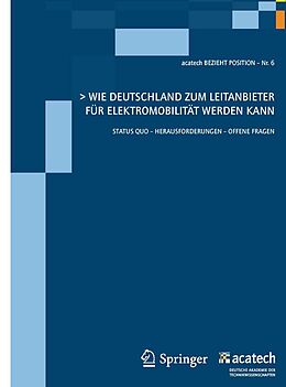 E-Book (pdf) Wie Deutschland zum Leitanbieter für Elektromobilität werden kann von Acatech Acatech-Deutsche Akademie der Technikwissenschaften