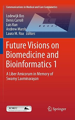 eBook (pdf) Future Visions on Biomedicine and Bioinformatics 1 de Lodewijk Bos, Denis Carroll, Luis Kun