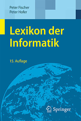 Kartonierter Einband Lexikon der Informatik von Peter Fischer, Peter Hofer