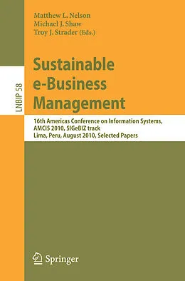 E-Book (pdf) Sustainable e-Business Management von Matthew L. Nelson, Michael J. Shaw, Troy J. Strader