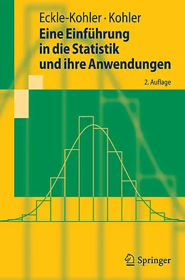 E-Book (pdf) Eine Einführung in die Statistik und ihre Anwendungen von Judith Eckle-Kohler, Michael Kohler