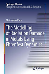 eBook (pdf) The Modelling of Radiation Damage in Metals Using Ehrenfest Dynamics de Christopher Race