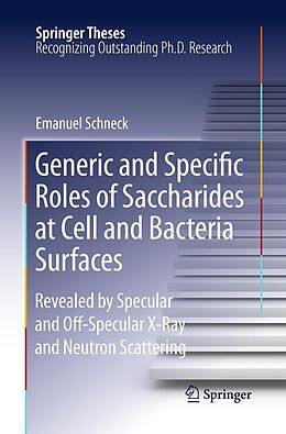 E-Book (pdf) Generic and Specific Roles of Saccharides at Cell and Bacteria Surfaces von Emanuel Schneck