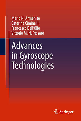 Fester Einband Advances in Gyroscope Technologies von Mario N. Armenise, Vittorio M. N. Passaro, Francesco Dell'Olio