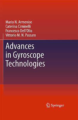 E-Book (pdf) Advances in Gyroscope Technologies von Mario N. Armenise, Caterina Ciminelli, Francesco Dell'Olio