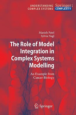 E-Book (pdf) The Role of Model Integration in Complex Systems Modelling von Manish Patel, Sylvia Nagl