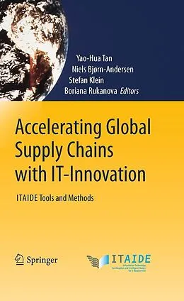 E-Book (pdf) Accelerating Global Supply Chains with IT-Innovation von Boriana Rukanova, Stefan Klein, Niels BjØrn-Andersen