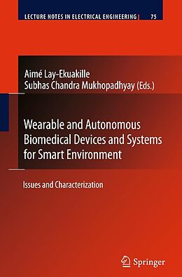 eBook (pdf) Wearable and Autonomous Biomedical Devices and Systems for Smart Environment de Aimé Lay-Ekuakille, Subhas Chandra Mukhopadhyay
