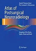 E-Book (pdf) Atlas of Postsurgical Neuroradiology von Daniel Thomas Ginat, Per-Lennart A. Westesson