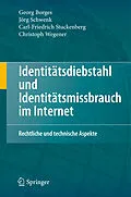 E-Book (pdf) Identitätsdiebstahl und Identitätsmissbrauch im Internet von Georg Borges, Jörg Schwenk, Carl-Friedrich Stuckenberg