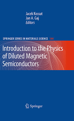 E-Book (pdf) Introduction to the Physics of Diluted Magnetic Semiconductors von Jacek Kossut, Jan A. Gaj