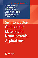 E-Book (pdf) Semiconductor-On-Insulator Materials for Nanoelectronics Applications von V. S. Lysenko, Francisco Gamiz, Jean-Pierre Raskin
