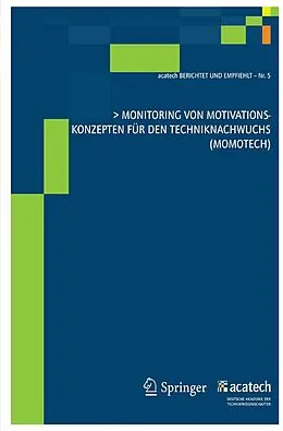 E-Book (pdf) Monitoring von Motivationskonzepten für den Techniknachwuchs (MoMoTech) von acatech  Deutsche Akademie der Technikwissenschaften