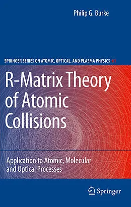 E-Book (pdf) R-Matrix Theory of Atomic Collisions von Philip George Burke