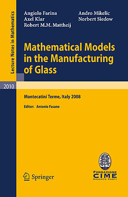 Kartonierter Einband Mathematical Models in the Manufacturing of Glass von Angiolo Farina, Axel Klar, Norbert Siedow